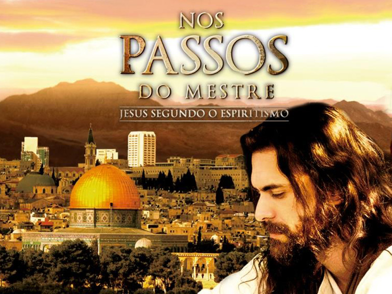Filme "Nos Passos do Mestre - Jesus Segundo o Espiritismo" estreia dia  24/03 - Estação Luz Filmes